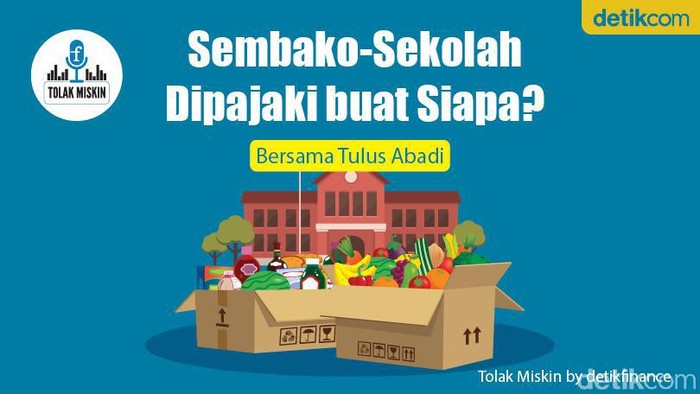 Podcast: Sembako-Sekolah Dipajaki buat Siapa? (Bersama Tulus Abadi)