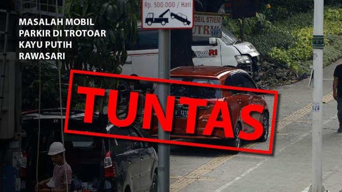 Masalah mobil parkir di trotoar Kayu Putih Rawasari: Tuntas.