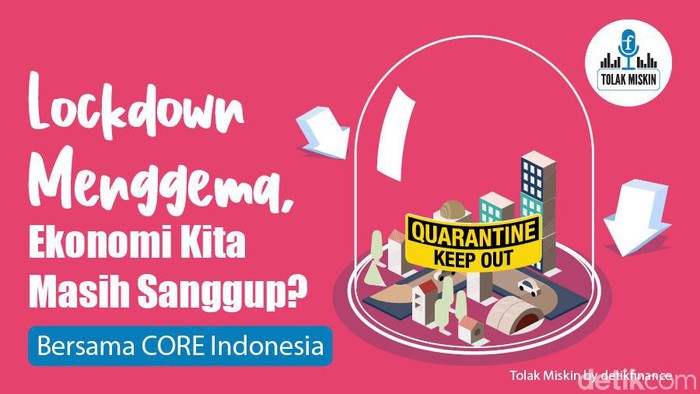 Podcast: Lockdown Menggema, Ekonomi Kita Masih Sanggup?