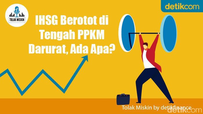 Podcast: IHSG Berotot di Tengah PPKM Darurat, Ada Apa?