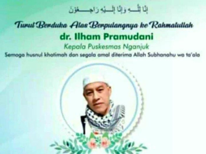 Nakes di Nganjuk meninggal terpapar COVID-19. Ia yakni dr Ilham Pramudani, yang merupakan Kepala Puskesmas Nganjuk.
