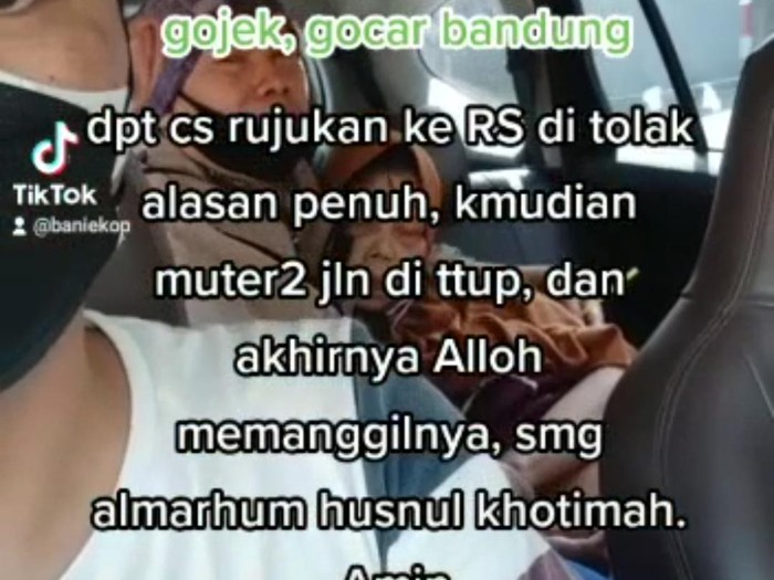 Sopir taksi online membagikan cerita penumpangnya meninggal karena ditolak sejumlah rumah sakit di Bandung