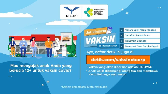 Vaksin CT Corp Vaksinasi COVID-19 CT Corp masih tersedia di sejumlah lokasi, termasuk untuk usia 12 tahun ke atas. Gratis dan tidak ada syarat domisili.