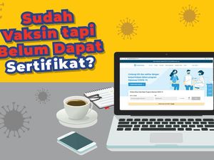 Buat yang Sudah Vaksin tapi Belum Dapat Sertifikat, Cek Nih!