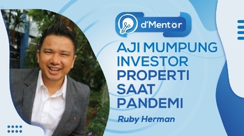 dMentor: Aji Mumpung Investor Properti Saat Pandemi