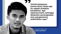 Meskipun para mahasiswa sudah dilepaskan, Presiden BEM UNS, Zakky Musthofa menilai penangkapan itu berlebihan. Menurutnya, tidak ada yang salah soal poster itu.