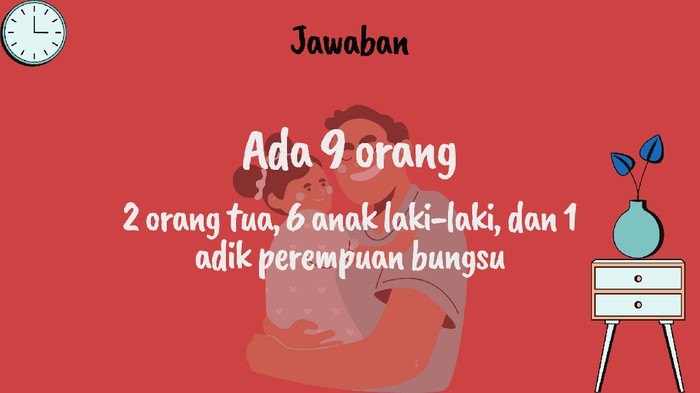 Satu anak perempuan itu jadi adik bagi tiap anak laki-laki.