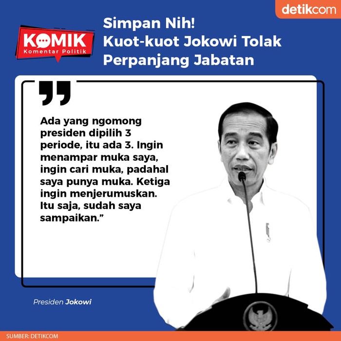 Simpan Nih! Kuot-kuot Jokowi Tolak Perpanjang Jabatan (Tim Infografis detikcom) Simpan Nih! Kuot-kuot Jokowi Tolak Perpanjang Jabatan (Tim Infografis detikcom)