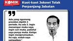 Simpan Nih! Kuot-kuot Jokowi Tolak Perpanjang Jabatan