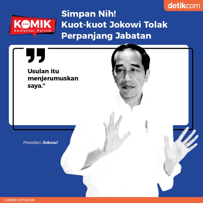 Simpan Nih! Kuot-kuot Jokowi Tolak Perpanjang Jabatan (Tim Infografis detikcom) Simpan Nih! Kuot-kuot Jokowi Tolak Perpanjang Jabatan (Tim Infografis detikcom)