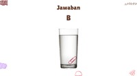 Meski tingkat air di dalam gelas sekilas tampak sama, kamu harus ingat bahwa ada massa benda di dalamnya. Bila benda tersebut dikeluarkan, maka gelas B yang paling banyak airnya.