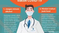 Minum alkohol dan makan junk food termasuk hal yang sebaiknya tidak dilakukan setelah maupun sebelum vaksin COVID-19.