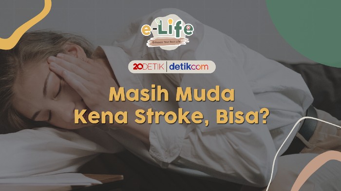e-Life: Masih Muda Kena Stroke, Bisa?
