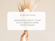 60 Quotes Ali bin Abi Thalib tentang Kehidupan yang Penuh Hikmah