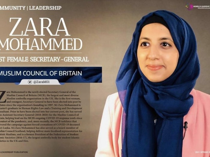 Zara Mohammed sekretaris jendral Dewan Muslim Inggris Zara Mohammed sekretaris jendral Dewan Muslim Inggris, masuk dalam daftar 25 wanita paling berpengaruh tahun 2021 versi Vogue Inggris.