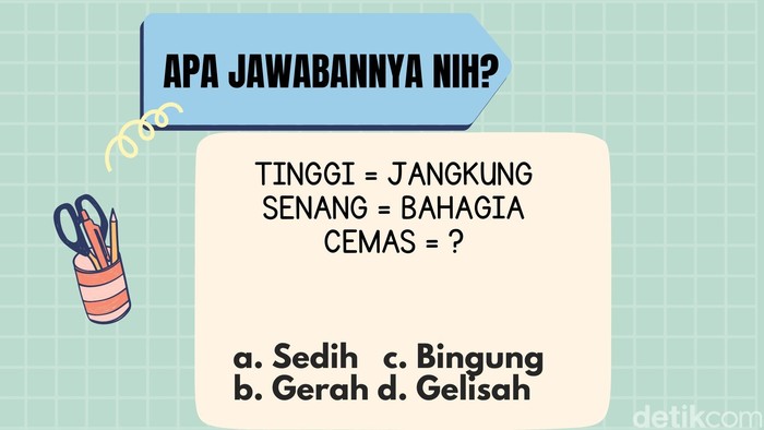 Menyambut Weekend Nih, Yuk Tebak Teka-teki Ini Biar Otak Makin 'Encer' Menyambut Weekend Nih, Yuk Tebak Teka-teki Ini Biar Otak Makin 'Encer'