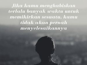 40 Kata-kata Quotes Inspiratif dan Keren buat Caption Medsos