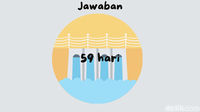 Karena air bertambah dua kali lipat setiap hari, artinya waduk setengah penuh di hari ke 59 kemudian penuh di hari ke 60.