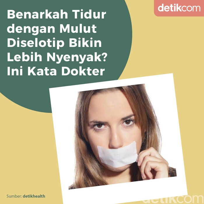 Tidur dengan mulut diselotip