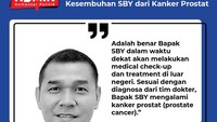 Awalnya, kabar sedih ini disampaikan oleh Staf pribadi SBY, Ossy Dermawan. SBY didiagnosis oleh dokter mengalami kanker prostat.