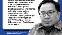 Sementara itu, Anggota Komisi I Fraksi Golkar, Bobby Adhityo Rizaldi menilai Andika memang cocok menjadi Panglima TNI. Hal ini tampak dari pengalaman Andika.