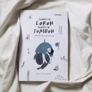 Buku Semesta Luruh Semesta Tumbuh Karya Dedy Kurniawan
