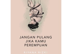 Cerita Riyana Rizki Rampungkan Kumcer Jangan Pulang Jika Kamu Perempuan