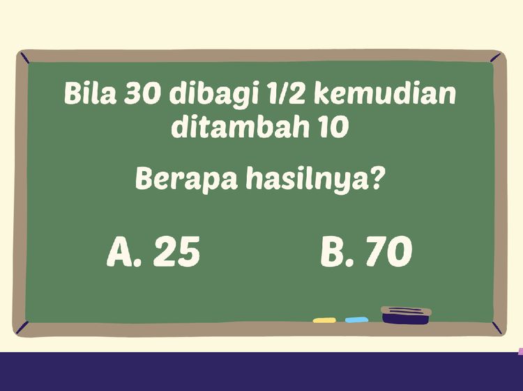 Yang IQ-nya Cerdas Pasti Nggak Gampang Kegocek, Bisa Jawab Teka-teki Ini?