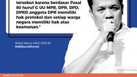 Wakil Ketua MKD DPR RI, Habiburokhman membela Hillary. Menurutnya, permintaan tersebut sudah berdasarkan Pasal 80 huruf G UU MPR, DPR, DPD, DPRD.