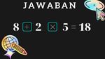 Kamu Punya IQ Tinggi? Coba Jawab Hitung-Hitungan Sederhana Ini
