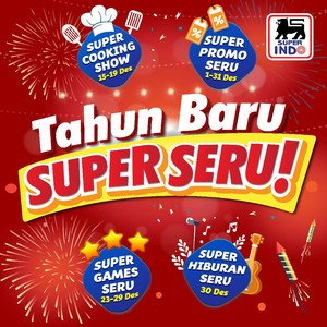 Lengkapi Momen Kebersamaan dengan Tahun Baru Super Seru Super Indo