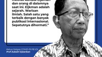 Ketua Satgas COVID-19 PB IDI Prof Zubairi Djoerban turut berkomentar terkait peleburan Eijkman ini. Menurutnya, Eijkman sudah memberikan warisan ilmiah.