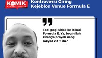 Giring menyidak lokasi venue Formula E. Menurutnya, uang rakyat sia-sia karena acara Formula E diselenggarakan tanpa persiapan. Di tengah sidaknya itu, sepatu Giring kejeblos lumpur.