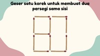Kira-kira korek api mana yang harus digeser agar membentuk persegi?