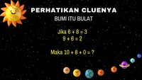 Cukup simak baik-baik clue-nya. Bumi itu bulat!