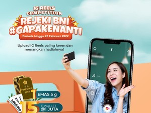 Tips Nambah Cuan, Ikuti Kompetisi IG Reels Rejeki BNI #GaPakeNanti