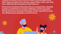 Meski lebih menular, kabar baiknya gejala yang ditimbulkan relatif lebih ringan. Tingkat hospitalisasinya di bawah varian Delta.