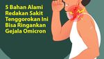 Nyeri Tenggorok karena Omicron? 5 Bahan Alami Ini Bisa Meredakannya