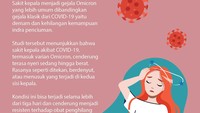 Beberapa pasien mengeluhkan sakit kepala saat terinfeksi Omicron.