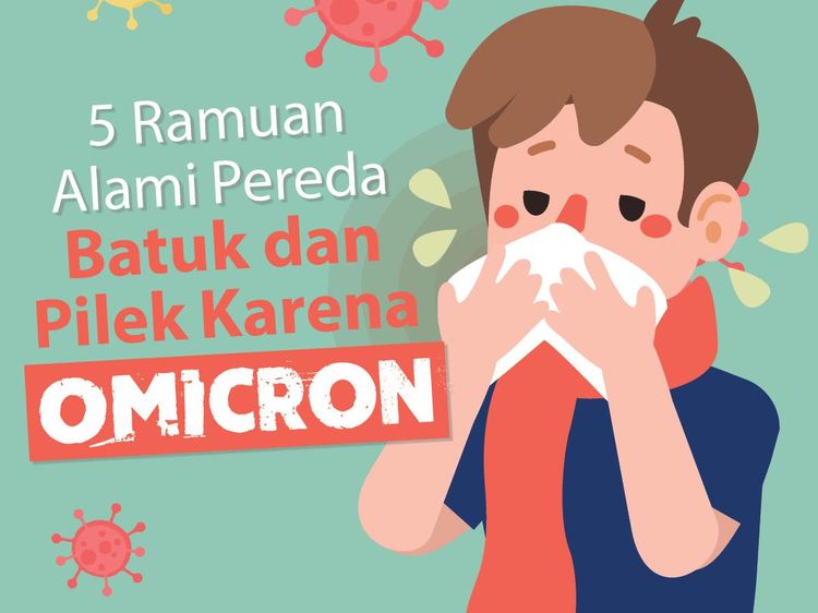 Batuk Pilek karena Gejala Omicron? 5 Cara Alami Ini Bisa Meredakannya
