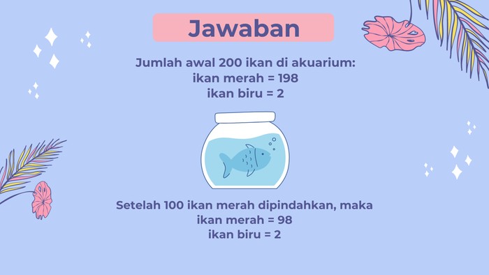 Temukan dulu berapa jumlah spesifik ikan warna merah dan biru yang ada.