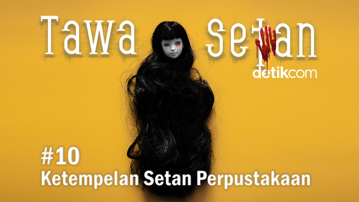 Podcast Tawa Setan detikcom episode 10.