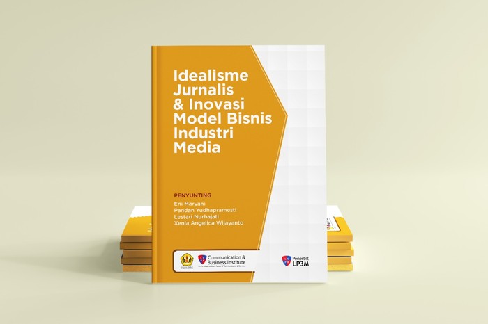 Buku Idealisme Jurnalis & Inovasi Model Bisnis Industri Media