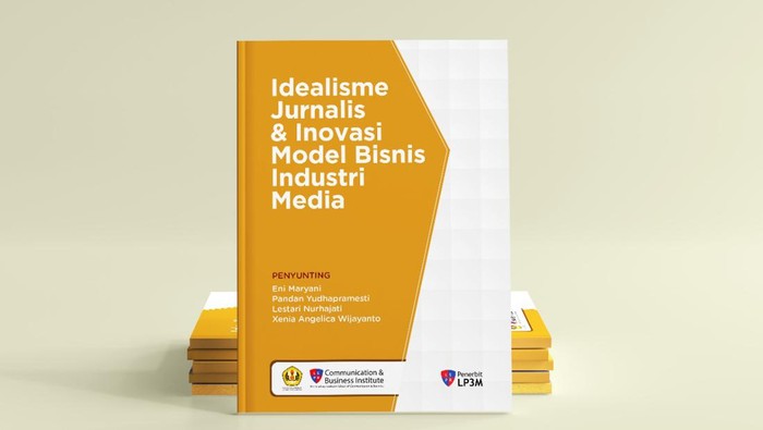 Buku Idealisme Jurnalis & Inovasi Model Bisnis Industri Media