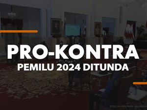 Memanas Wacana Tunda Pemilu tapi Pemerintah Bilang Tak Pernah Bahas