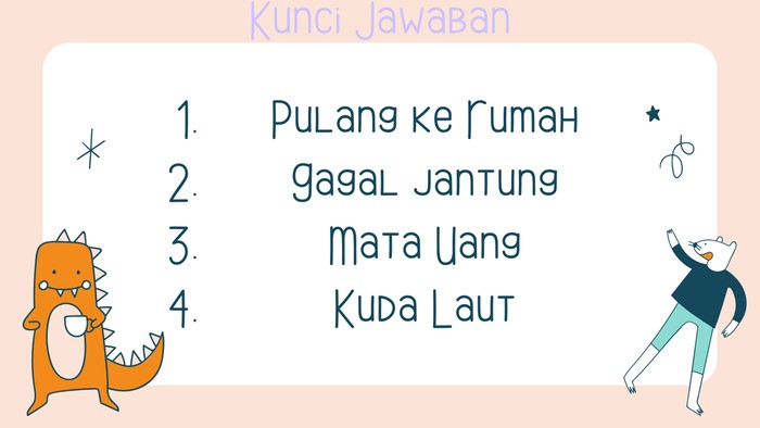 Jadi, ada berapa teka-teki yang berhasil kamu jawab?