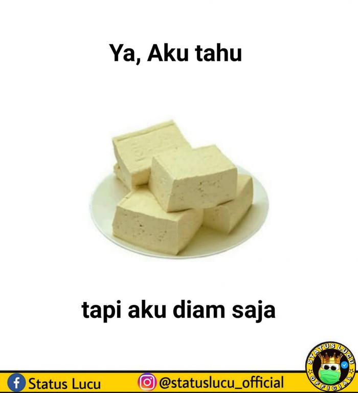 Meme kocak tentang tahu Meme kocak tentang tahu