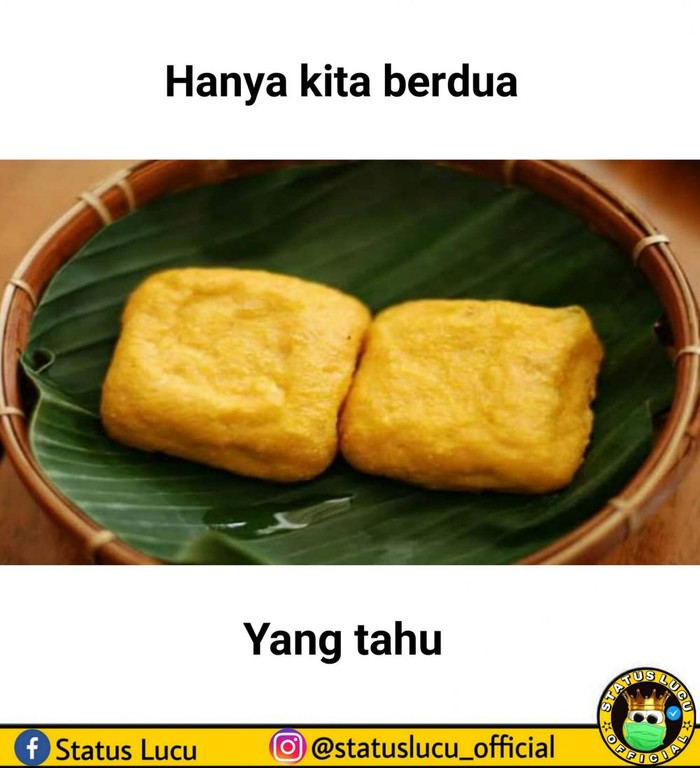 Meme kocak tentang tahu Meme kocak tentang tahu