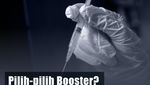 Galau Pilih-pilih Vaksin Booster? Seadanya Saja, Sama-sama Bisa Kena KIPI