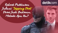 Mengenal Sipping Diet, Dilakukan Robert Pattinson untuk Jadi Batman